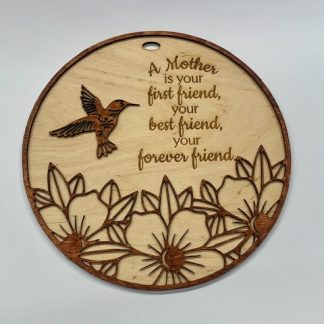 Laser engraved sign with mother quote and hummingbirds on it