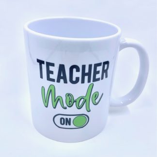 Ceramic Mug, with sublimation text. Teacher Mode On